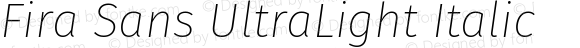Fira Sans UltraLight Italic