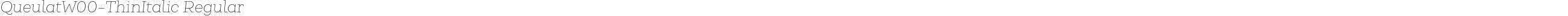 Queulat W00 Thin Italic