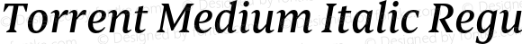 Torrent Medium Italic Regular