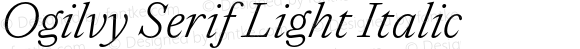 Ogilvy Serif Light Italic