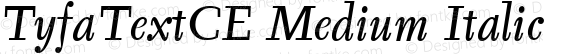 TyfaTextCE Medium Italic