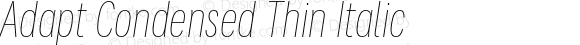 Adapt Condensed Thin Italic