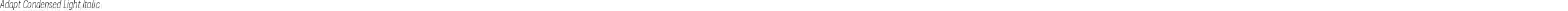 Adapt Condensed Light Italic
