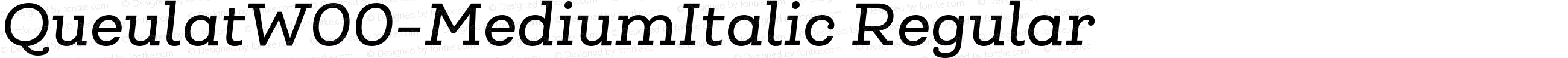 QueulatW00-MediumItalic Regular