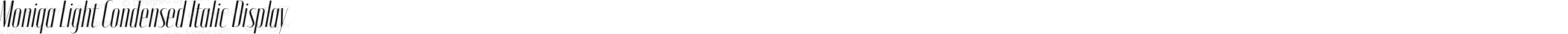 Moniqa Light Condensed Italic Display