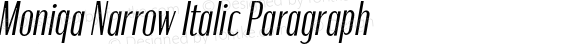 Moniqa Narrow Italic Paragraph