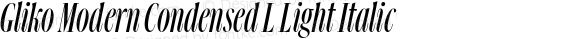 Gliko Modern Condensed L Light Italic