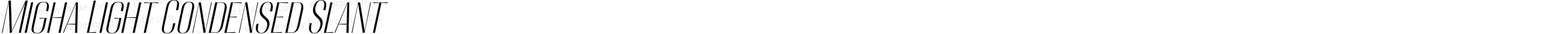 Migha Light Condensed Slant