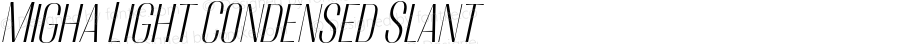 Migha Light Condensed Slant