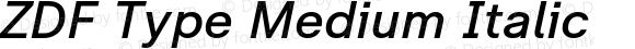 ZDF Type Medium Italic