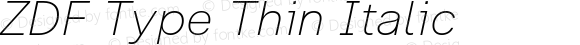 ZDF Type Thin Italic