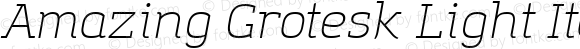 Amazing Grotesk Light Italic Version 1.001