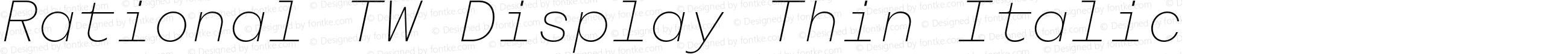 Rational TW Display Thin Italic