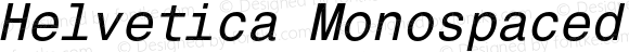 Helvetica Monospaced W1G Italic