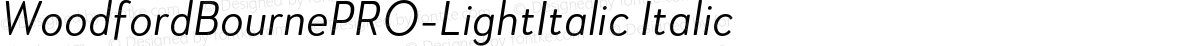 WoodfordBournePRO-LightItalic Italic