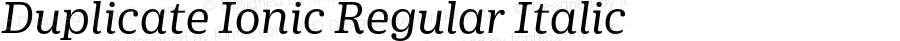 DuplicateIonic-RegularItalic