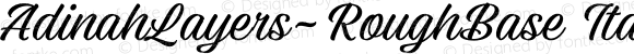 AdinahLayers-RoughBase Italic