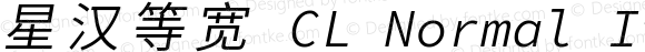 星汉等宽 CL Normal Italic