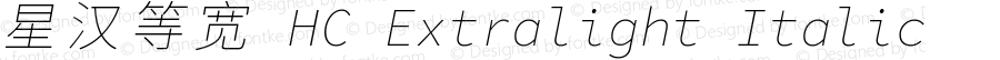 星汉等宽 HC Extralight Italic