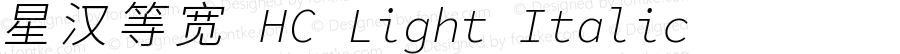 星汉等宽 HC Light Italic