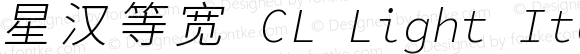 星汉等宽 CL Light Italic