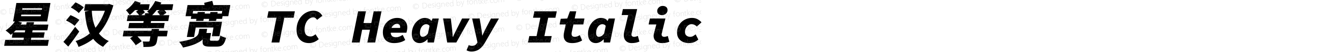 星汉等宽 TC Heavy Italic