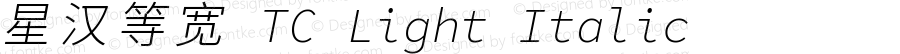 星汉等宽 TC Light Italic