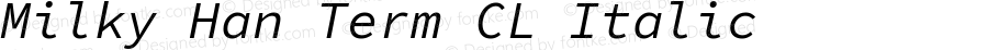 Milky Han Term CL Italic