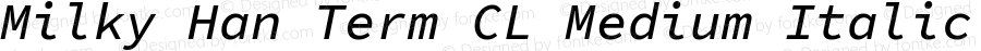 Milky Han Term CL Medium Italic