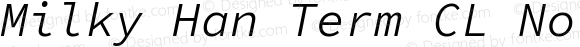 Milky Han Term CL Normal Italic