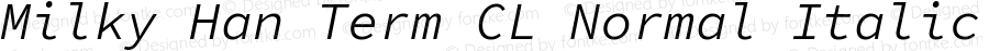 Milky Han Term CL Normal Italic