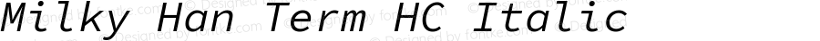 Milky Han Term HC Italic