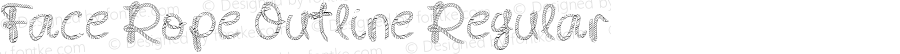 Face Rope Outline Regular Version 1.000;hotconv 1.0.109;makeotfexe 2.5.65596