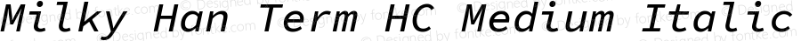 Milky Han Term HC Medium Italic