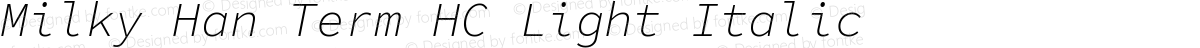 Milky Han Term HC Light Italic