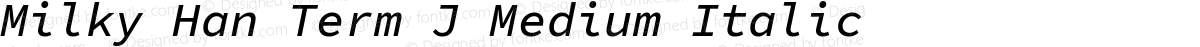 Milky Han Term J Medium Italic