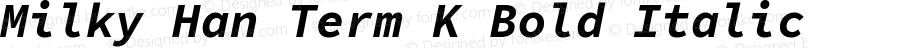 Milky Han Term K Bold Italic