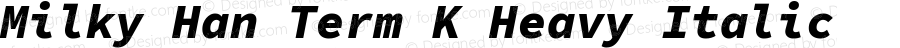 Milky Han Term K Heavy Italic