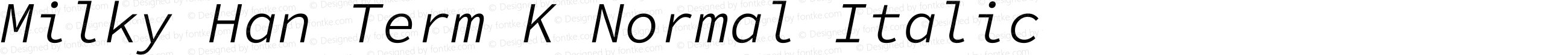 Milky Han Term K Normal Italic