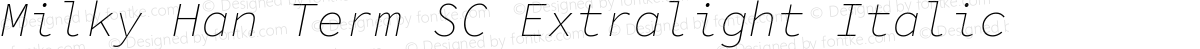 Milky Han Term SC Extralight Italic