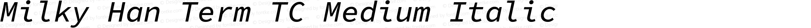 Milky Han Term TC Medium Italic