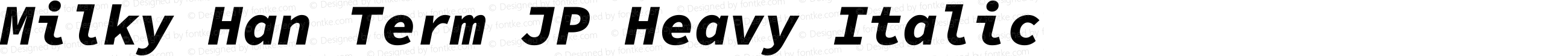 Milky Han Term JP Heavy Italic