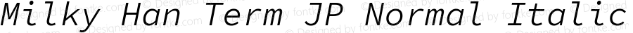 Milky Han Term JP Normal Italic