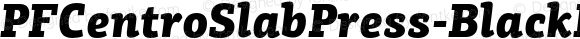 PFCentroSlabPress-BlackItalic Bold Italic