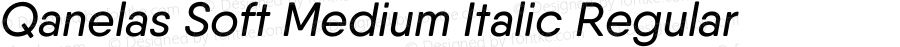 Qanelas Soft Medium Italic Regular Version 1.000;PS 001.000;hotconv 1.0.88;makeotf.lib2.5.64775
