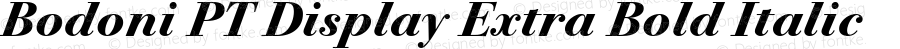 Bodoni PT Display Extra Bold Italic Version 1.000W