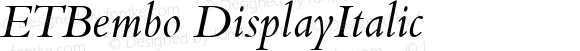 ETBembo DisplayItalic