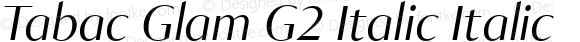 Tabac Glam G2 Italic Italic