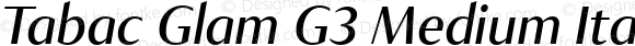Tabac Glam G3 Medium Italic Italic