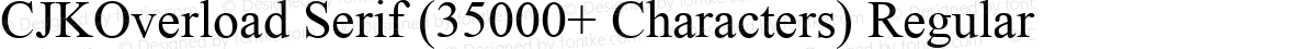 CJKOverload Serif (35000+ Characters) Regular